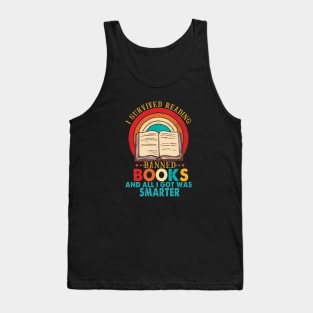 I Survived Reading I Survived Reading And All I Got Was Smarter Tank Top